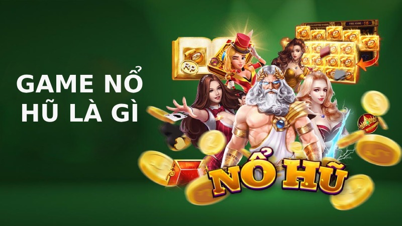 Giải thích game nổ hũ là gì